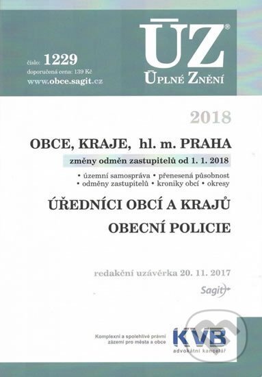 Kniha: Úplné Znění - 1229 Obce, kraje, hl. město Praha (Sagit). Sagit, 2017 Kniha: Úplné Znění - 1229 Obce, kraje, hl. město Praha (Sagit). Sagit, 2017