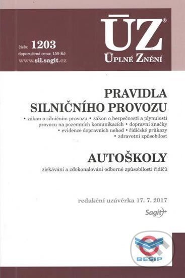 Kniha: Úplné Znění - 1203 Pravidla silničního provozu, Autoškoly (Sagit). Sagit, 2017 Kniha: Úplné Znění - 1203 Pravidla silničního provozu, Autoškoly (Sagit). Sagit, 2017
