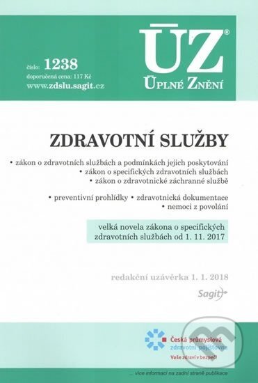Kniha: Úplné Znění - 1238 Zdravotní služby (Sagit). Sagit, 2017 Kniha: Úplné Znění - 1238 Zdravotní služby (Sagit). Sagit, 2017