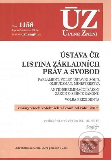 Kniha: Úplné Znění - 1158 Ústava ČR, Listina základních práv a svobod (Sagit). Sagit, 2016 Kniha: Úplné Znění - 1158 Ústava ČR, Listina základních práv a svobod (Sagit). Sagit, 2016