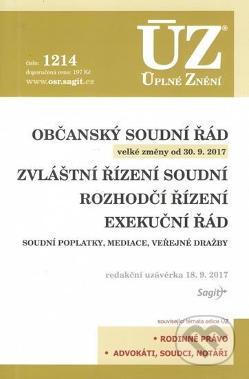 Kniha: Úplné Znění - 1214 Občanský soudní řád (Sagit). Sagit, 2017 Kniha: Úplné Znění - 1214 Občanský soudní řád (Sagit). Sagit, 2017