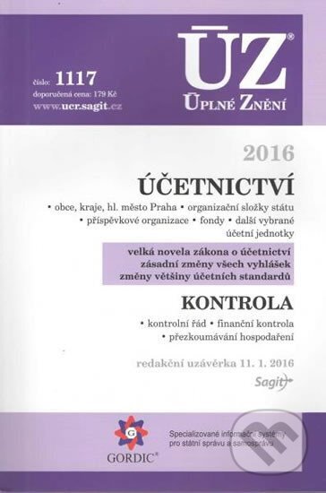 Kniha: Úplné Znění - 1117 Účetnictví obcí, krajů 2016 (Sagit). Sagit, 2016 Kniha: Úplné Znění - 1117 Účetnictví obcí, krajů 2016 (Sagit). Sagit, 2016