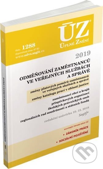 Kniha: Úplné Znění - 1288 Odměňování zaměstnanců ve veřejných službách a správě, 2019 (Sagit). Sagit, 2018 Kniha: Úplné Znění - 1288 Odměňování zaměstnanců ve veřejných službách a správě, 2019 (Sagit). Sagit, 2018