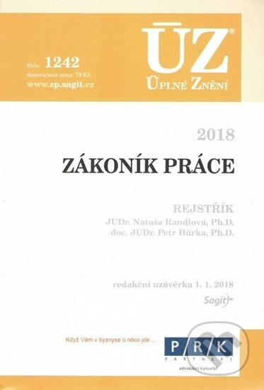 Kniha: Úplné Znění - 1242 Zákoník práce 2018 (Sagit). Sagit, 2017 Kniha: Úplné Znění - 1242 Zákoník práce 2018 (Sagit). Sagit, 2017
