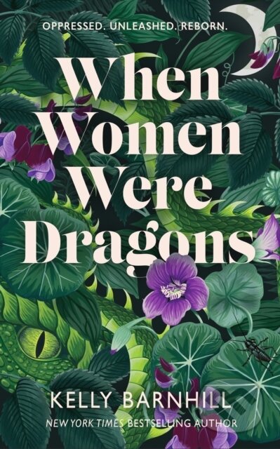 Kniha: When Women Were Dragons (Kelly Barnhill). Hot Key, 2023 Kniha: When Women Were Dragons (Kelly Barnhill). Hot Key, 2023