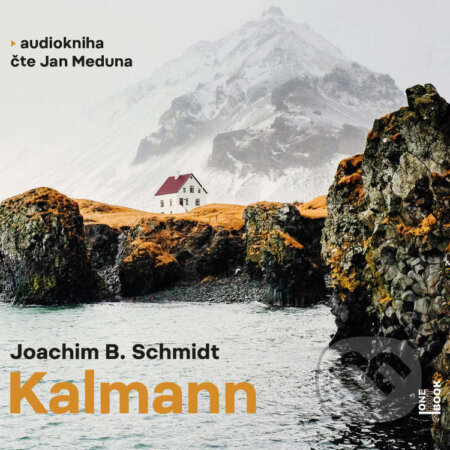Audiokniha: Kalmann (Joachim B. Schmidt). OneHotBook, 2023 Audiokniha: Kalmann (Joachim B. Schmidt). OneHotBook, 2023