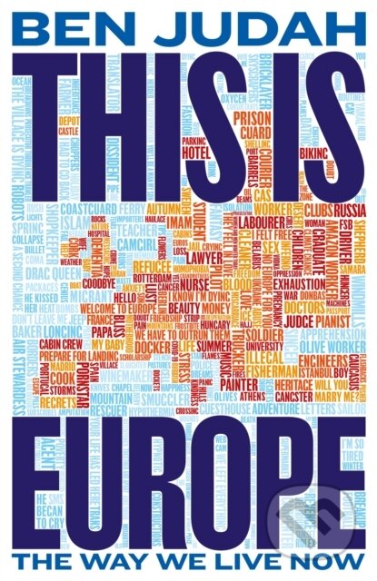 Kniha: This is Europe (Ben Judah). Picador, 2023 Kniha: This is Europe (Ben Judah). Picador, 2023