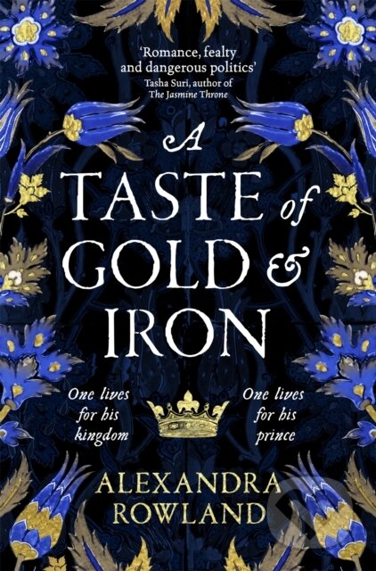 Kniha: A Taste of Gold and Iron (Alexandra Rowland). Tor, 2023 Kniha: A Taste of Gold and Iron (Alexandra Rowland). Tor, 2023