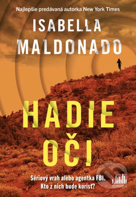 Kniha: Hadie oči (Isabella Maldonado). Cosmopolis, 2023 Kniha: Hadie oči (Isabella Maldonado). Cosmopolis, 2023