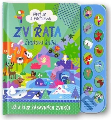 Kniha: Dívej se a poslouchej: Zvířata (Svojtka&Co.). Svojtka&Co., 2023 Kniha: Dívej se a poslouchej: Zvířata (Svojtka&Co.). Svojtka&Co., 2023
