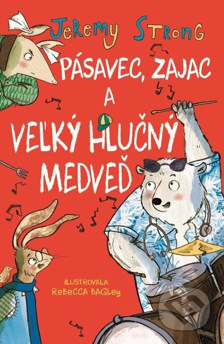 E-kniha: Pásavec, zajac a veľký hlučný medveď (Jeremy Strong). Slovart, 2023 E-kniha: Pásavec, zajac a veľký hlučný medveď (Jeremy Strong). Slovart, 2023