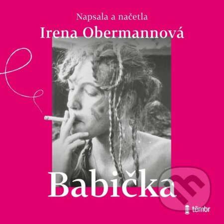 Audiokniha: Babička (Irena Obermannová). Témbr, 2023 Audiokniha: Babička (Irena Obermannová). Témbr, 2023