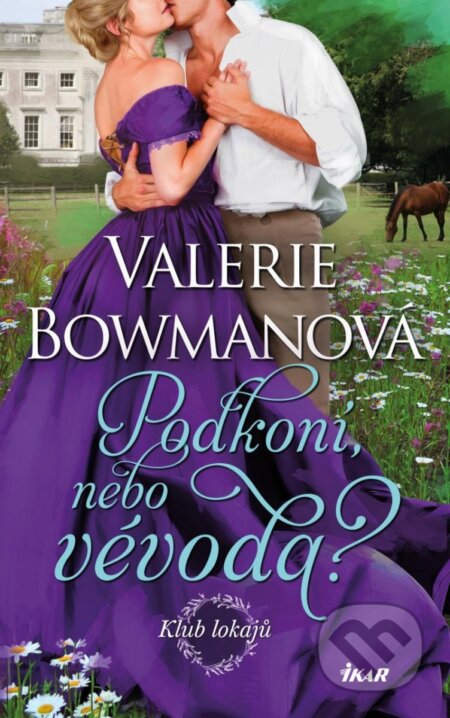 Kniha: Podkoní, nebo vévoda? (Valerie Bowman). Ikar CZ, 2023 Kniha: Podkoní, nebo vévoda? (Valerie Bowman). Ikar CZ, 2023