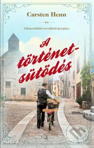 Kniha: A történetsütödés (Carsten Henn). , 2023 Kniha: A történetsütödés (Carsten Henn). , 2023
