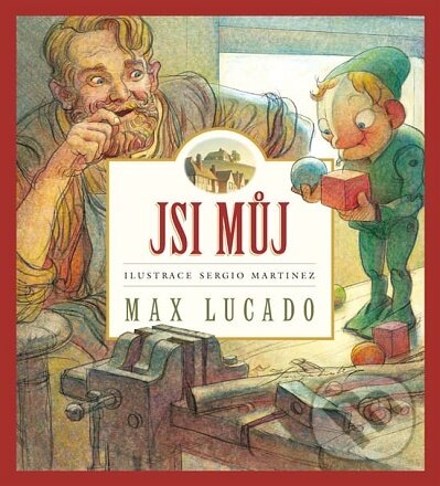 Kniha: Jsi můj (Max Lucado). Samuel, 2021 Kniha: Jsi můj (Max Lucado). Samuel, 2021