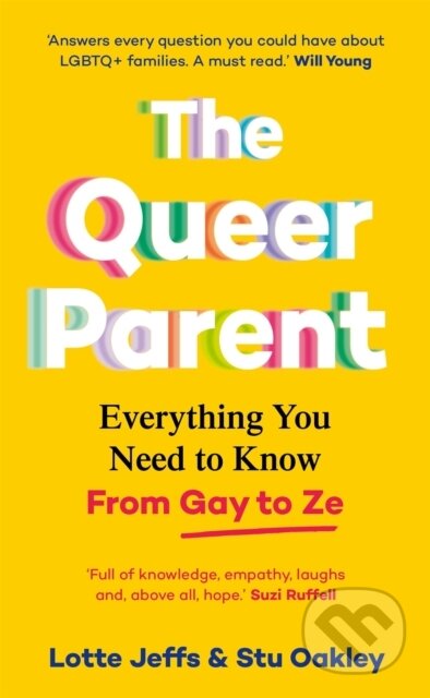 Kniha: The Queer Parent (Lotte Jeffs a Stu Oakley). Bluebird Books, 2023 Kniha: The Queer Parent (Lotte Jeffs a Stu Oakley). Bluebird Books, 2023