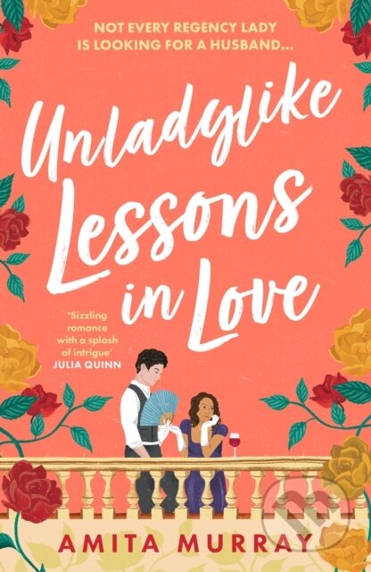 Kniha: Unladylike Lessons in Love (Amita Murray). HarperCollins, 2023 Kniha: Unladylike Lessons in Love (Amita Murray). HarperCollins, 2023