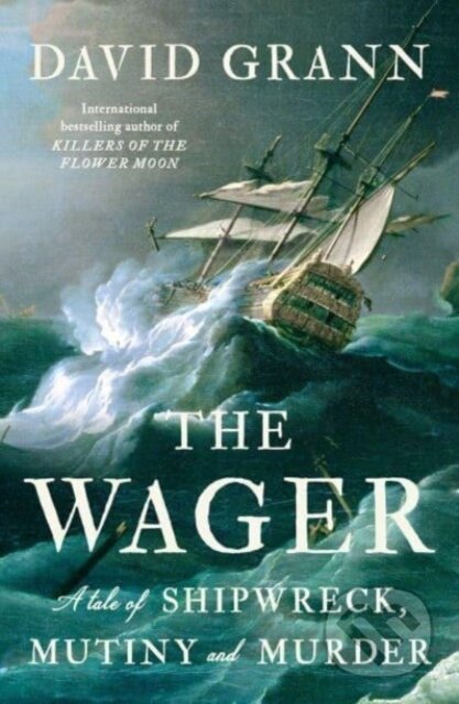 Kniha: The Wager (David Grann). Simon & Schuster, 2023 Kniha: The Wager (David Grann). Simon & Schuster, 2023