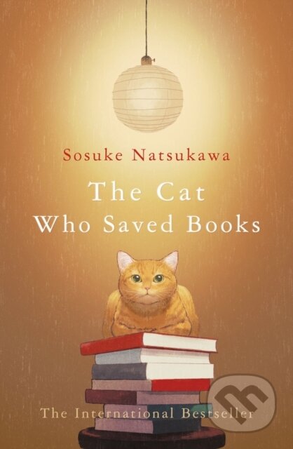Kniha: The Cat Who Saved Books (Sosuke Natsukawa). Picador, 2021 Kniha: The Cat Who Saved Books (Sosuke Natsukawa). Picador, 2021