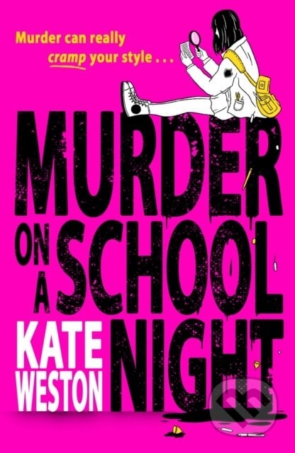 Murder on a School Night - Kate Weston, Electric Monkey, 2023