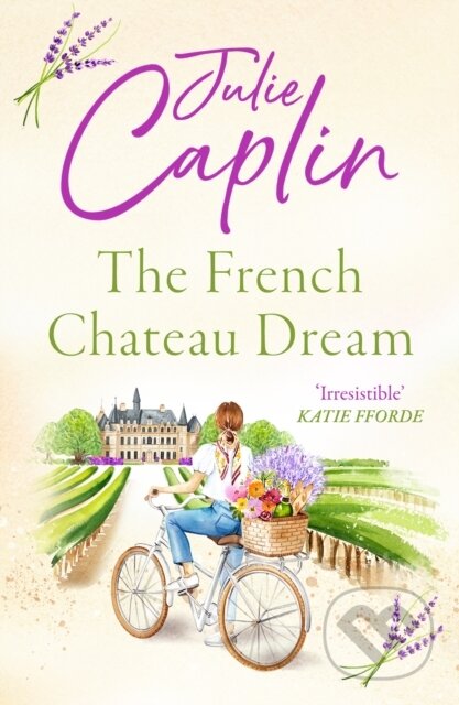 Kniha: The French Chateau Dream (Julie Caplin). HarperCollins, 2023 Kniha: The French Chateau Dream (Julie Caplin). HarperCollins, 2023