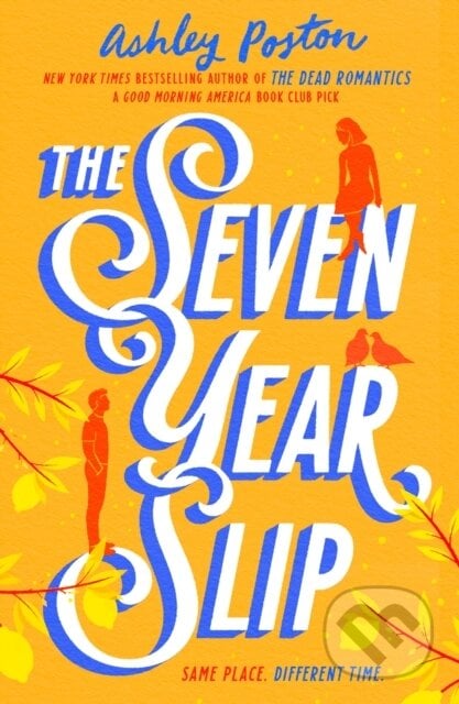 The Seven Year Slip - Ashley Poston, HQ, 2023