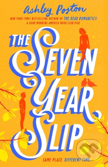 Kniha: The Seven Year Slip (Ashley Poston). HQ, 2023 Kniha: The Seven Year Slip (Ashley Poston). HQ, 2023
