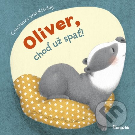 Kniha: Oliver, choď už spať! (Constanze von Kitzing). Stonožka, 2023 Kniha: Oliver, choď už spať! (Constanze von Kitzing). Stonožka, 2023