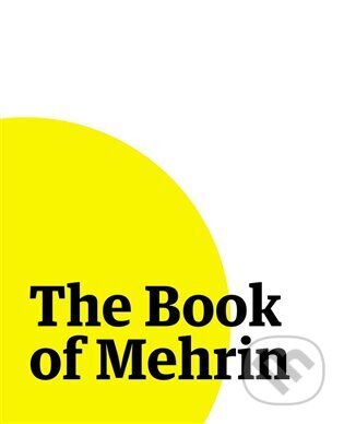 Kniha: The Book of Mehrin (Druhé město). Druhé město, 2023 Kniha: The Book of Mehrin (Druhé město). Druhé město, 2023