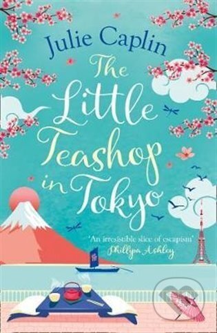 Kniha: Little Teashop in Tokyo (Julie Caplin). HarperCollins, 2023 Kniha: Little Teashop in Tokyo (Julie Caplin). HarperCollins, 2023