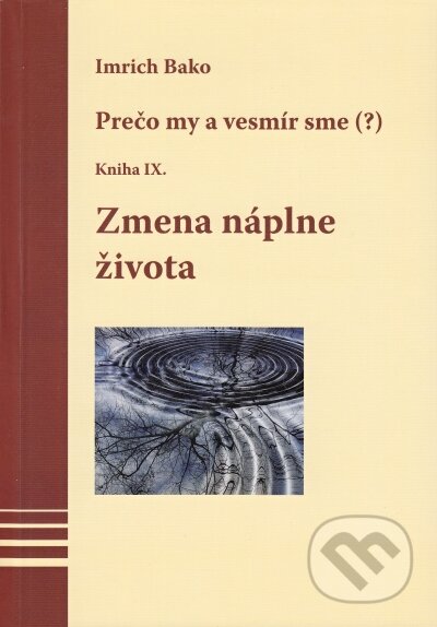 Kniha: Zmena náplne života (Imrich Bako). Kniha: Zmena náplne života (Imrich Bako).