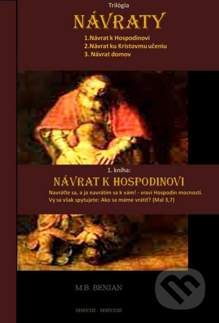 Kniha: Návrat k Hospodinovi (M.B. Benjan). Benjan, 2023 Kniha: Návrat k Hospodinovi (M.B. Benjan). Benjan, 2023