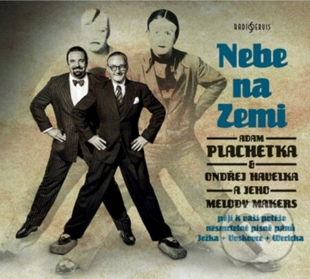 Hudební CD: Ondřej Havelka, Melody Makers, Adam Plachetka: Nebe na Zemi LP (Hudobné albumy). Hudobné albumy, 2023 Hudební CD: Ondřej Havelka, Melody Makers, Adam Plachetka: Nebe na Zemi LP (Hudobné albumy). Hudobné albumy, 2023