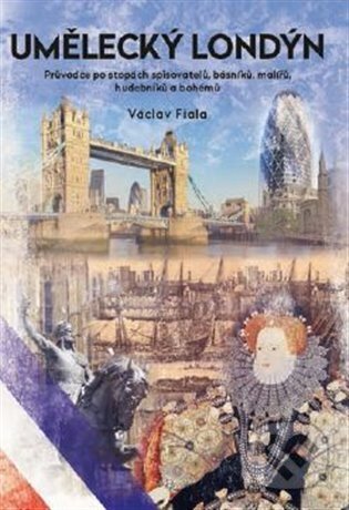 Kniha: Umělecký Londýn (Václav Fiala). Nakladatelství Lidové noviny, 2023 Kniha: Umělecký Londýn (Václav Fiala). Nakladatelství Lidové noviny, 2023