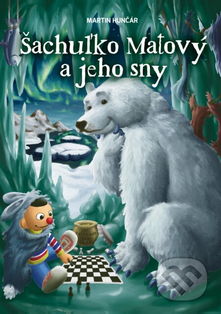 Kniha: Šachuľko Matový a jeho sny (Martin Hunčár). Zaex, 2023 Kniha: Šachuľko Matový a jeho sny (Martin Hunčár). Zaex, 2023