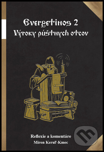 Kniha: Evergetinos 2 (Miron Keruľ-Kmec). Filokalia, 2023 Kniha: Evergetinos 2 (Miron Keruľ-Kmec). Filokalia, 2023