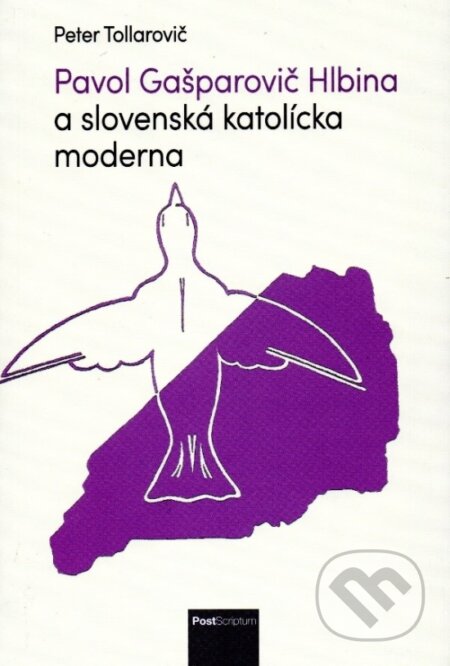 Kniha: Pavol Gašparovič Hlbina a slovenská katolícka moderna (Peter Tollarovič). Post Scriptum, 2023 Kniha: Pavol Gašparovič Hlbina a slovenská katolícka moderna (Peter Tollarovič). Post Scriptum, 2023