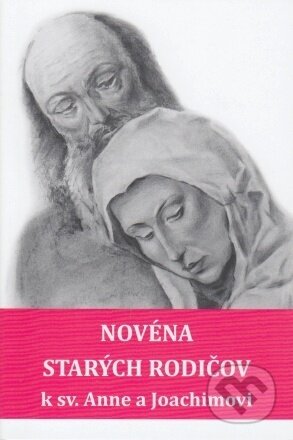 Kniha: Novéna starých rodičov k sv. Anne a Joachimovi (Soňa Vancáková). Vienala Košice, 2023 Kniha: Novéna starých rodičov k sv. Anne a Joachimovi (Soňa Vancáková). Vienala Košice, 2023