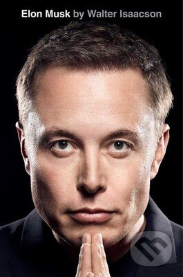 Kniha: Elon Musk (Walter Isaacson). Simon & Schuster, 2023 Kniha: Elon Musk (Walter Isaacson). Simon & Schuster, 2023