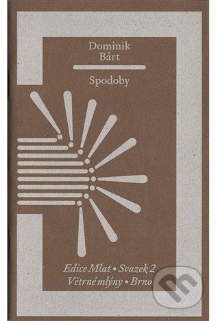 Kniha: Spodoby (Dominik Bárt). Větrné mlýny, 2023 Kniha: Spodoby (Dominik Bárt). Větrné mlýny, 2023