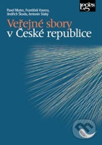 Kniha: Veřejné sbory v České republice (Pavel Mates). Leges, 2023 Kniha: Veřejné sbory v České republice (Pavel Mates). Leges, 2023