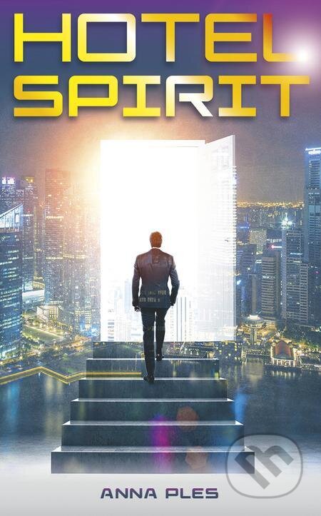 E-kniha: Hotel Spirit (Anna Ples). Naše vojsko, 2023 E-kniha: Hotel Spirit (Anna Ples). Naše vojsko, 2023