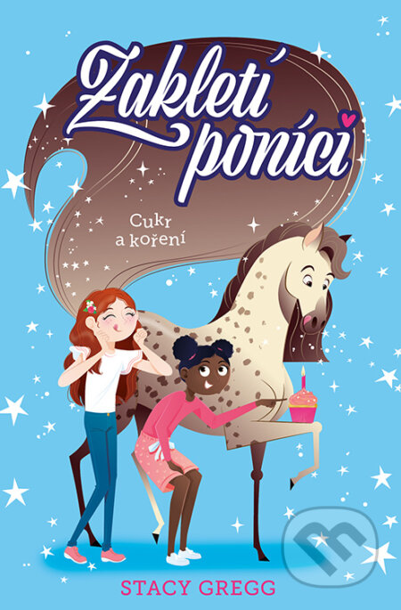 E-kniha: Zakletí poníci 2 - Cukr a koření (Stacy Gregg). Drobek, 2023 E-kniha: Zakletí poníci 2 - Cukr a koření (Stacy Gregg). Drobek, 2023