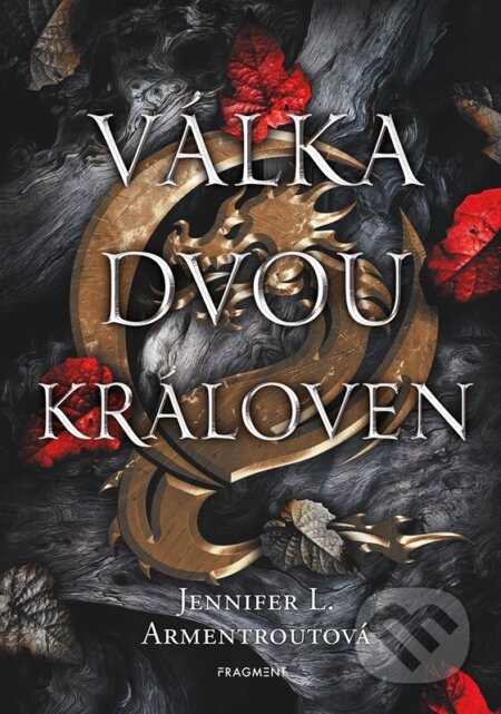 E-kniha: Válka dvou královen (Jennifer L. Armentrout). Nakladatelství Fragment, 2023 E-kniha: Válka dvou královen (Jennifer L. Armentrout). Nakladatelství Fragment, 2023