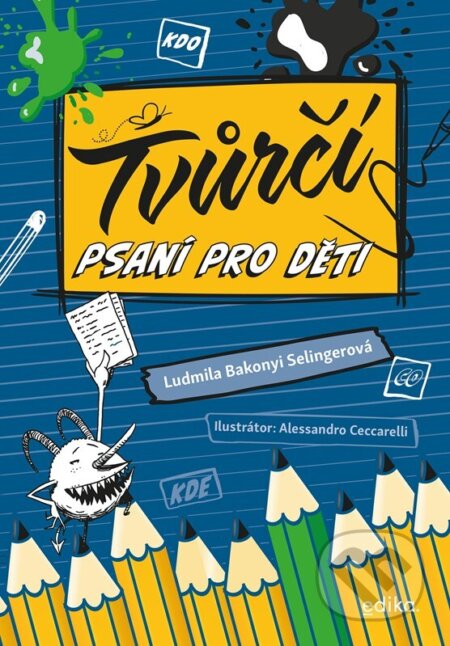 E-kniha: Tvůrčí psaní pro děti (Ludmila Bakonyi Selingerová). Edika, 2023 E-kniha: Tvůrčí psaní pro děti (Ludmila Bakonyi Selingerová). Edika, 2023