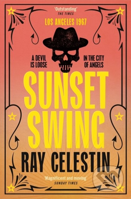 Kniha: Sunset Swing (Ray Celestin). Pan Macmillan, 2022 Kniha: Sunset Swing (Ray Celestin). Pan Macmillan, 2022