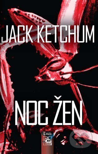 Kniha: Noc žen (Jack Ketchum). Maťa, 2023 Kniha: Noc žen (Jack Ketchum). Maťa, 2023