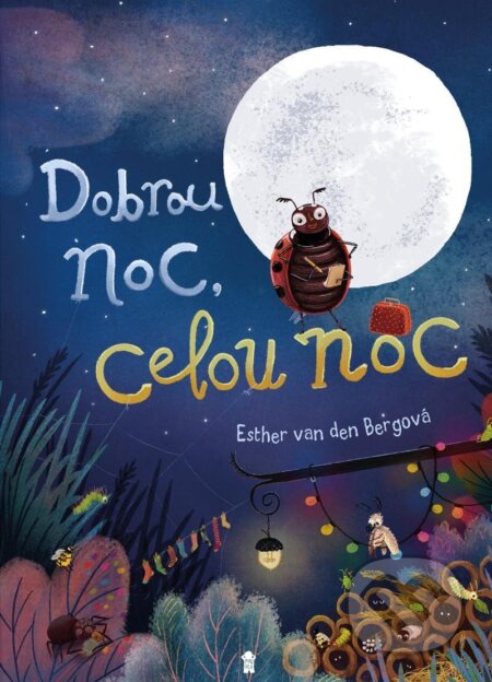 Kniha: Dobrou noc, celou noc! (Esther van den Berg). Pikola, 2023 Kniha: Dobrou noc, celou noc! (Esther van den Berg). Pikola, 2023