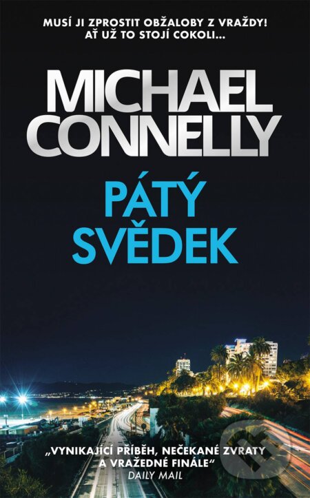 Kniha: Pátý svědek (Michael Connelly). Slovart CZ, 2023 Kniha: Pátý svědek (Michael Connelly). Slovart CZ, 2023