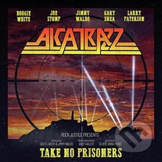 Hudobné CD: Alcatrazz: Take No Prisoners (Warner Music). Warner Music, 2023 Hudobné CD: Alcatrazz: Take No Prisoners (Warner Music). Warner Music, 2023